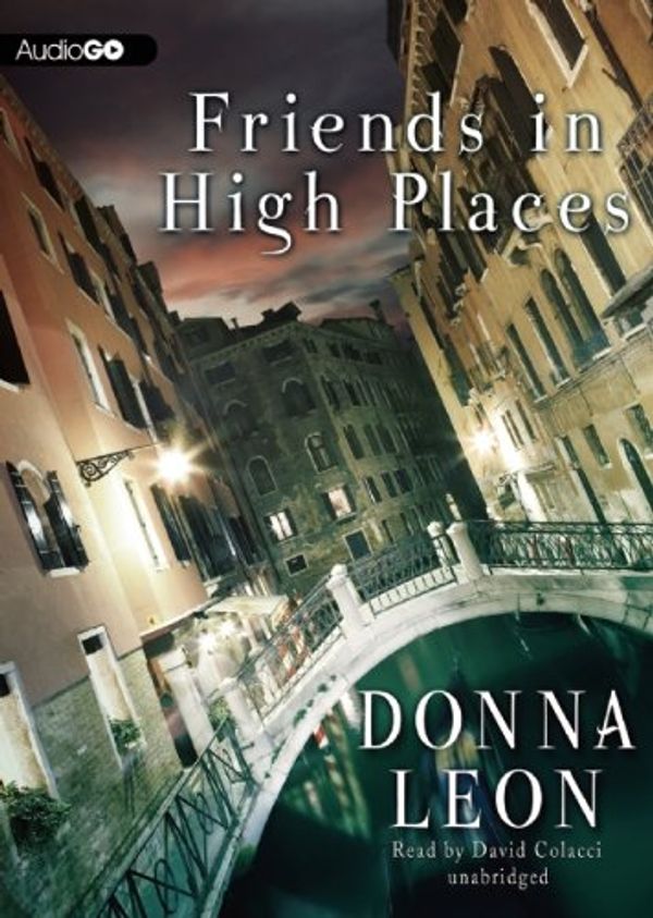 Cover Art for 9781620647264, Friends in High Places by Donna Leon