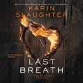 Cover Art for 9781538460450, Last Breath by Karin Slaughter
