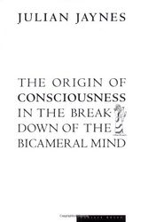 Cover Art for 9780395563526, The Origin of Consciouness in the Breakdown of the Bicameral Mind by Julian Jaynes
