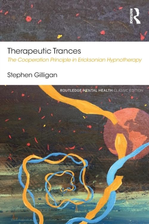 Cover Art for 9781138584358, Therapeutic TrancesThe Co-Operation Principle in Ericksonian Hypno... by Stephen Gilligan