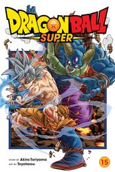 Cover Art for 9781974725175, Dragon Ball Super, Vol. 15, Volume 15 by Akira Toriyama