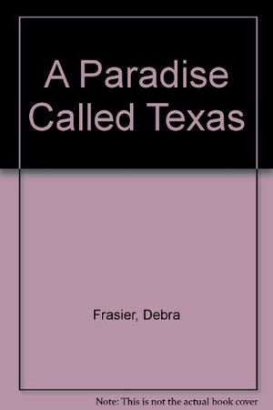 Cover Art for 9780153021985, A Paradise Called Texas (Passports) by Janice Jordan Shefelman