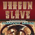 Cover Art for 9781429915694, Dragon and Slave by Timothy Zahn