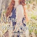 Cover Art for B07K61DBGW, Anne of Windy Poplars: Special Illustrated Edition by Lucy Maud Montgomery