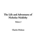 Cover Art for 9781404321564, The Life and Adventures of Nicholas Nickleby by Charles Dickens