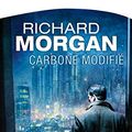 Cover Art for 9782811200589, Carbone modifie takeshi kovacs 01 by Richard Morgan