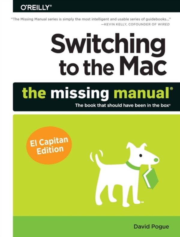 Cover Art for 9781491917978, Switching to the Mac: The Missing Manual, El Capitan Edition by David Pogue