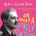 Cover Art for 9780751583021, Oh, What a Lovely Century: One man's marvellous adventures in love, war and high society by Roderic Fenwick Owen