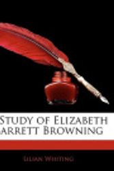 Cover Art for 9781144275257, A Study of Elizabeth Barrett Browning by Lilian Whiting