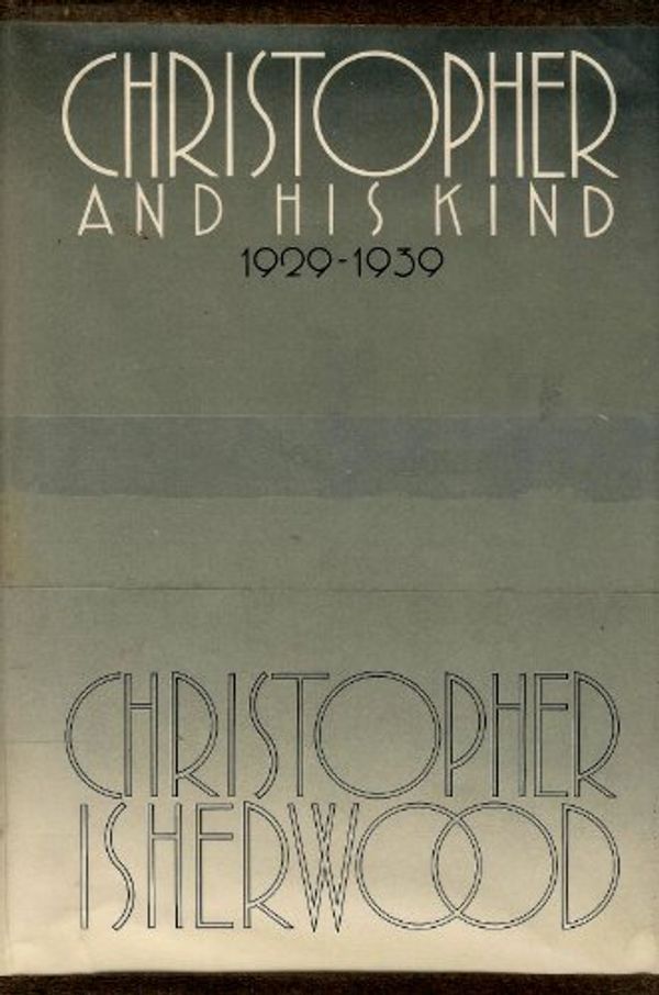 Cover Art for 9780374312565, Christopher and His Kind, 1929-1939 by Christopher Isherwood