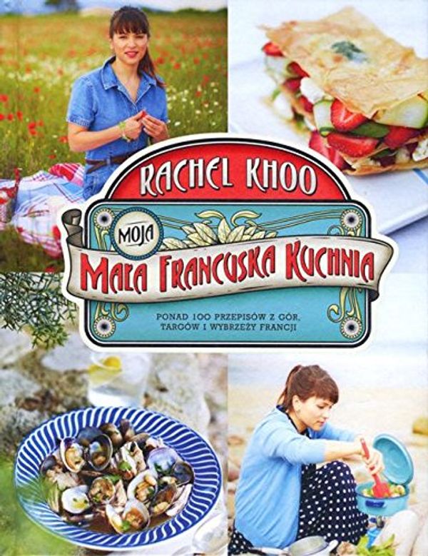 Cover Art for 9788378859239, Moja mala francuska kuchnia by Rachel Khoo
