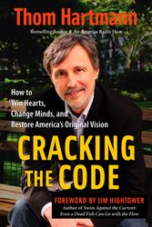 Cover Art for 9781576756270, Cracking the Code by Thom Hartmann