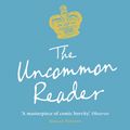 Cover Art for 9780571246786, The Uncommon Reader by Alan Bennett