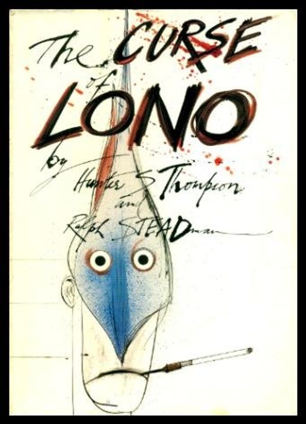 Cover Art for 9780553345230, Curse of Lono by Hunter S. Thompson, Ralph Steadman