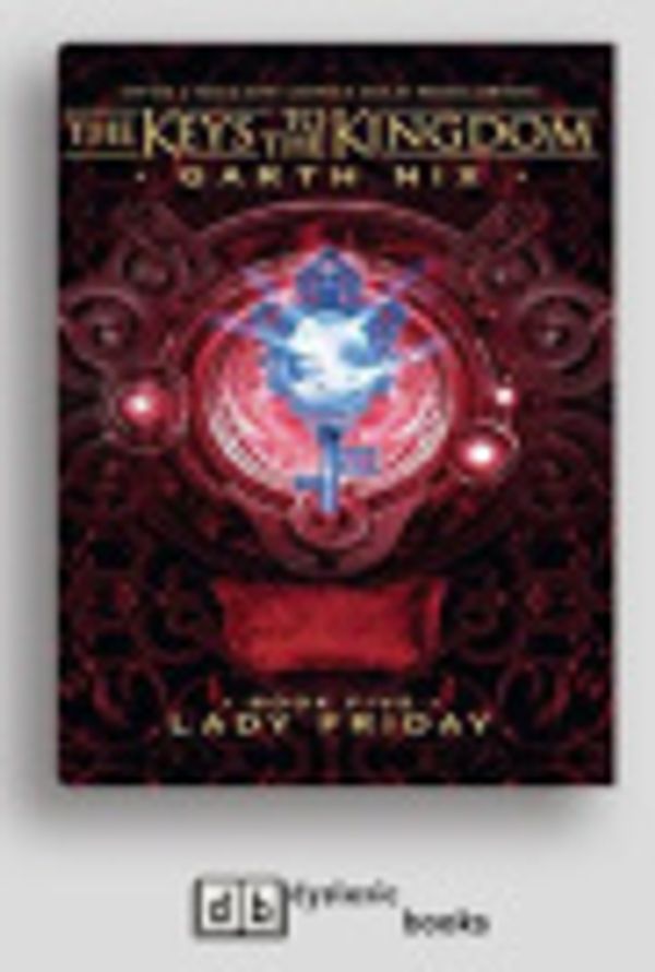 Cover Art for 9781525281068, Lady Friday by Garth Nix