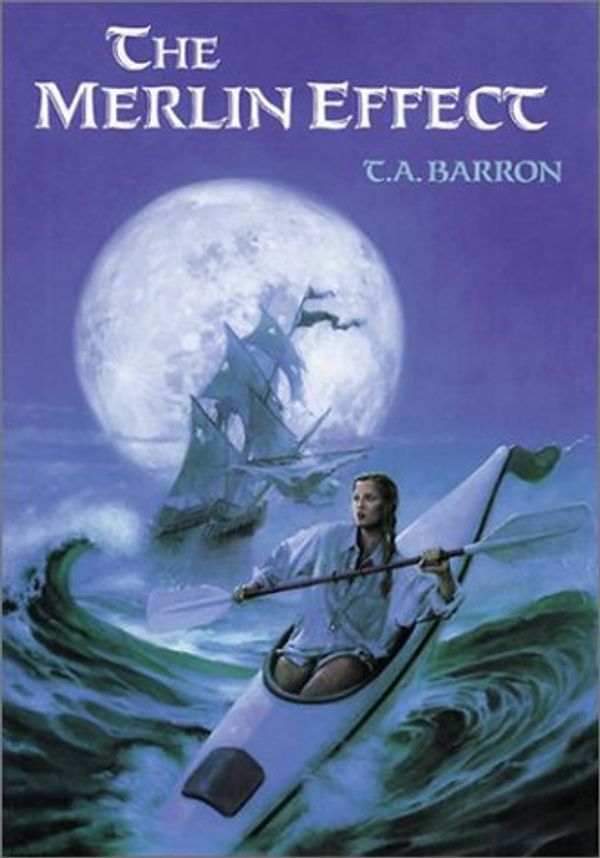 Cover Art for 9780399226892, The Merlin Effect by T. A. Barron