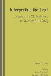 Cover Art for B01BJ0PQGC, [(Interpreting the Text : Essays on the Old Testament, Its Reception and Its Study, Edited by Walter J. Houston and Adrian H.W. Curtis)] [By (author) Roger Tomes] published on (April, 2015) by Roger Tomes