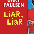 Cover Art for B004FGMDHS, Liar, Liar: The Theory, Practice and Destructive Properties of Deception (Liar Liar) by Gary Paulsen