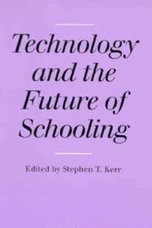 Cover Art for 9780226431932, Technology and the Future of Schooling by Stephen T. Kerr