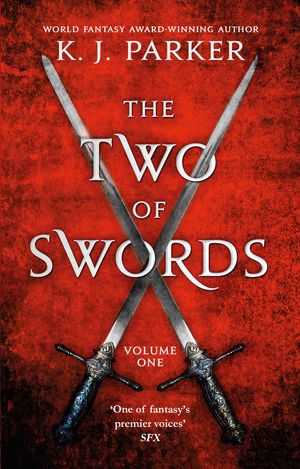 Cover Art for 9780356506760, The Two of Swords: Volume One by K. J. Parker