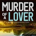 Cover Art for B07DT18LLR, Murder of a Lover by Faith Martin