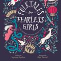 Cover Art for 9780593115244, Folktales for Fearless Girls: The Stories We Were Never Told by Myriam Sayalero