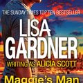 Cover Art for 9781472209160, Maggie's Man by Lisa Gardner writing as Scott