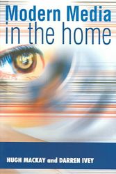 Cover Art for 9781860205989, Modern Media in the Home by Hugh Mackay