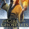 Cover Art for 9781473231658, The Girl with Ghost Eyes by M. H. Boroson
