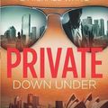 Cover Art for B00IIAXDGC, Private Down Under: (Private 6) by Patterson, James, White, Michael (2013) Hardcover by Unknown