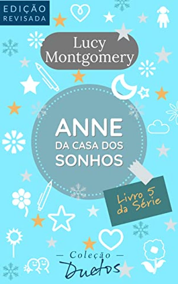 Cover Art for B089DGS9GS, Anne da Casa dos Sonhos: Livro 5 da série Anne de Green Gables (Portuguese Edition) by Lucy Montgomery