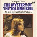 Cover Art for 9780006915577, The Mystery of the Tolling Bell by Carolyn Keene