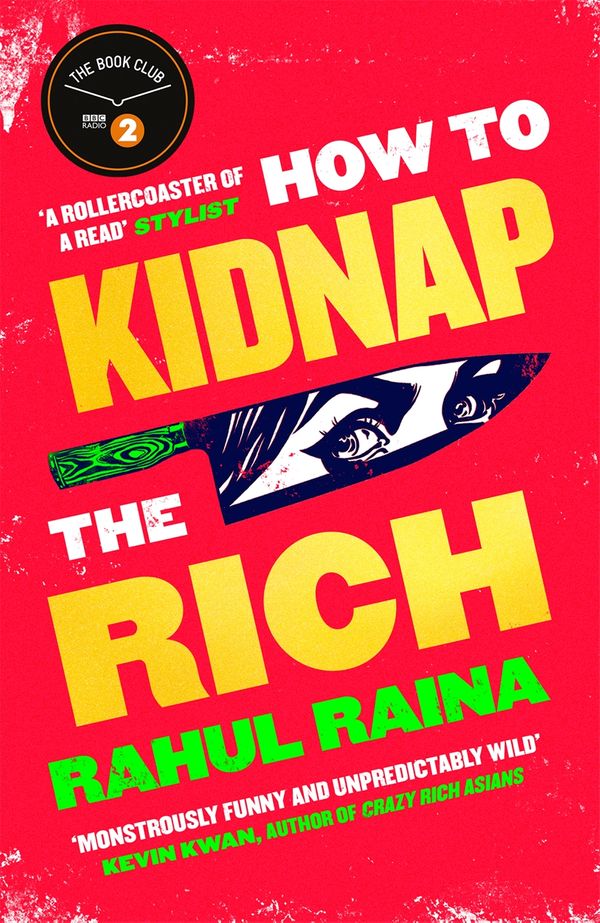 Cover Art for 9781408713341, How to Kidnap the Rich by Rahul Raina