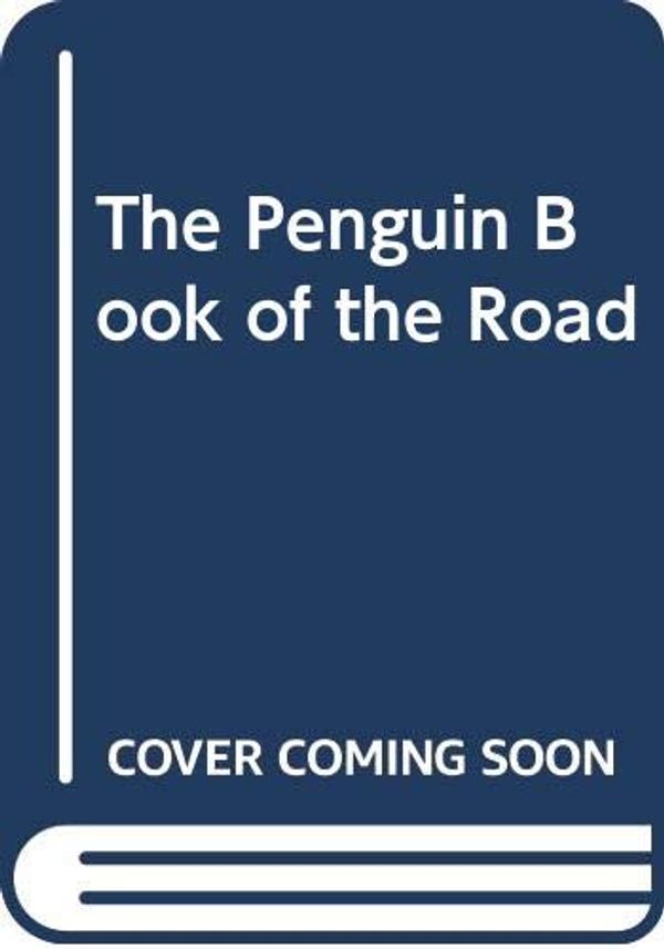 Cover Art for 9780670071517, The Penguin Book of the Road by Delia Falconer