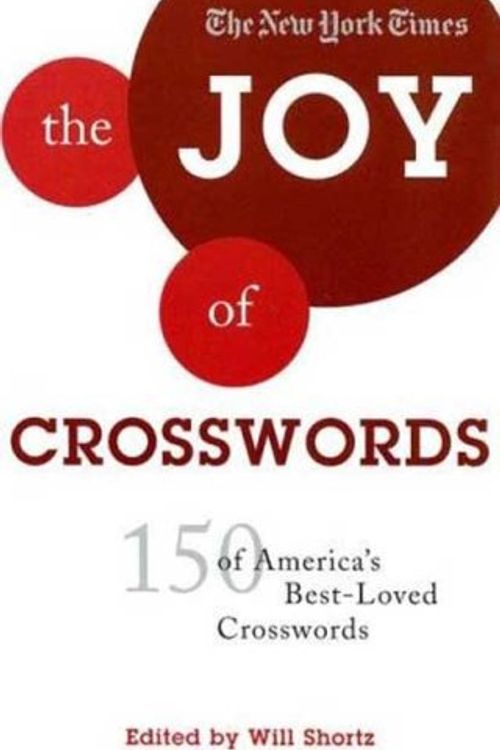 Cover Art for 9780312375102, Joy of Crosswords by Will Shortz