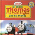 Cover Art for 9780603562068, All About Thomas the Tank Engine and Friends by W. Awdry