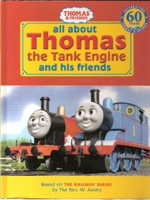 Cover Art for 9780603562068, All About Thomas the Tank Engine and Friends by W. Awdry