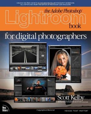 Cover Art for 9780321492166, The Adobe Photoshop Lightroom Book for Digital Photographers by Scott Kelby