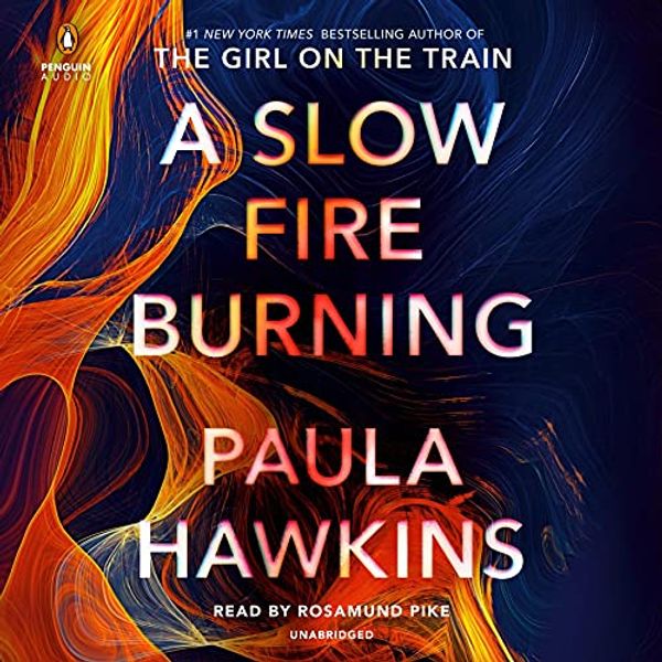 Cover Art for B08PQ1K5FL, A Slow Fire Burning: A Novel by Paula Hawkins