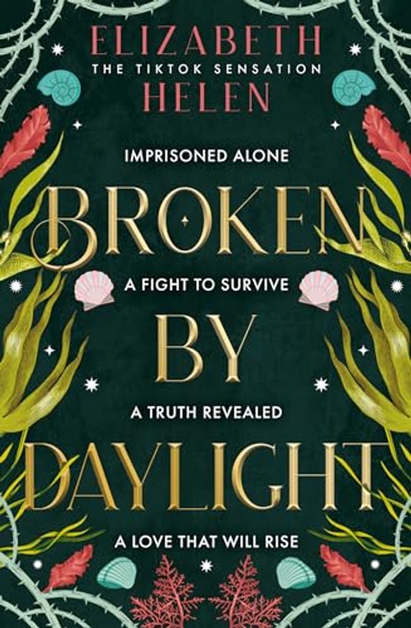 Cover Art for B0CVPFBVXP, Broken by Daylight: The viral TikTok sensation (Beasts of the Briar, Book 4) by Elizabeth Helen