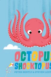 Cover Art for 9781788002677, Octopus Shocktopus! by Peter Bently, illustrated by Steven Lenton