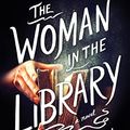 Cover Art for B09CLLRGZK, The Woman in the Library: A Novel by Sulari Gentill