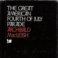 Cover Art for 9780822933007, The Great American Fourth Of July Parade by Archibald MacLeish