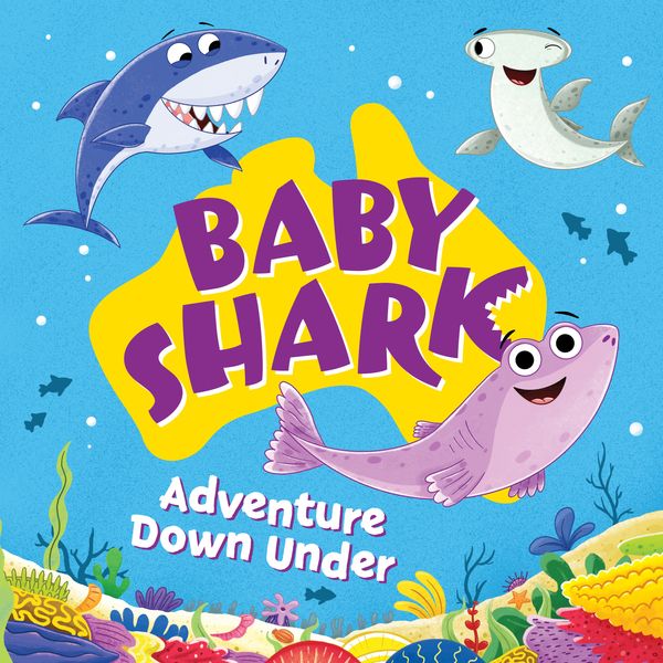 Cover Art for 9781760897970, Baby Shark: Adventure Down Under by Penguin Random House Australia