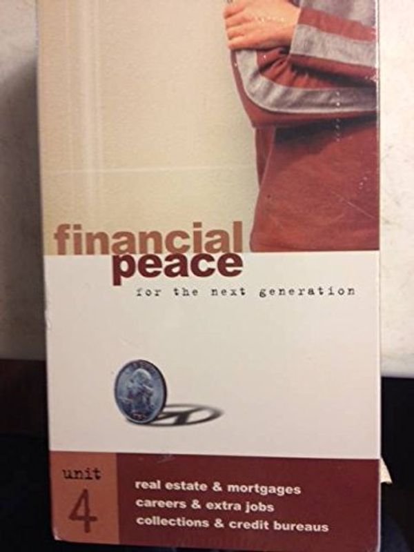 Cover Art for 9780972004442, Financial Peace for the Next Generation Unit 3 Dave Ramsey by Unknown