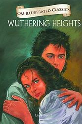 Cover Art for 9789383202959, Om Illustrated Classics Wuthering Heights [Hardcover] [Jan 01, 2013] EMILY BRONTE by Emily Bronte