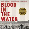 Cover Art for 9781400078240, Blood in the Water: The Attica Prison Uprising of 1971 and Its Legacy by Heather Ann Thompson