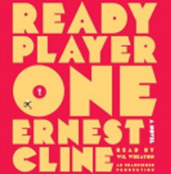 Cover Art for 9780307913166, Ready Player One by Ernest Cline, Wil Wheaton