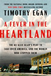 Cover Art for 9780735225268, A Fever in the Heartland by Timothy Egan