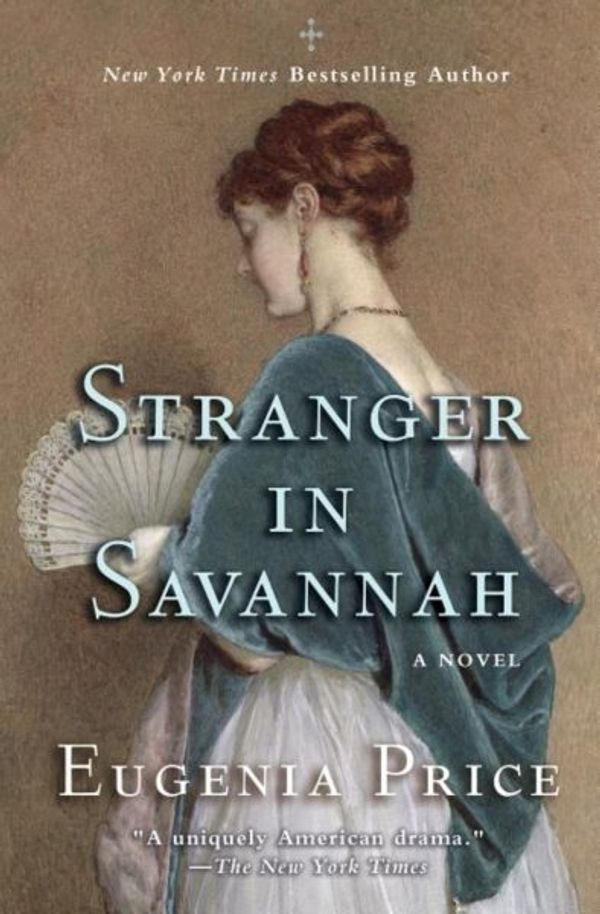 Cover Art for 9781620455043, Stranger in Savannah by Eugenia Price